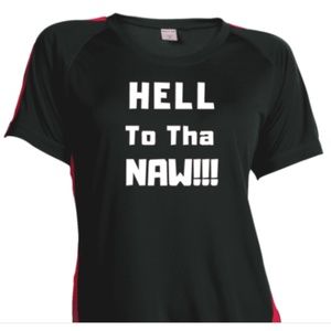 Hell To Tha Naw Womens Tops
